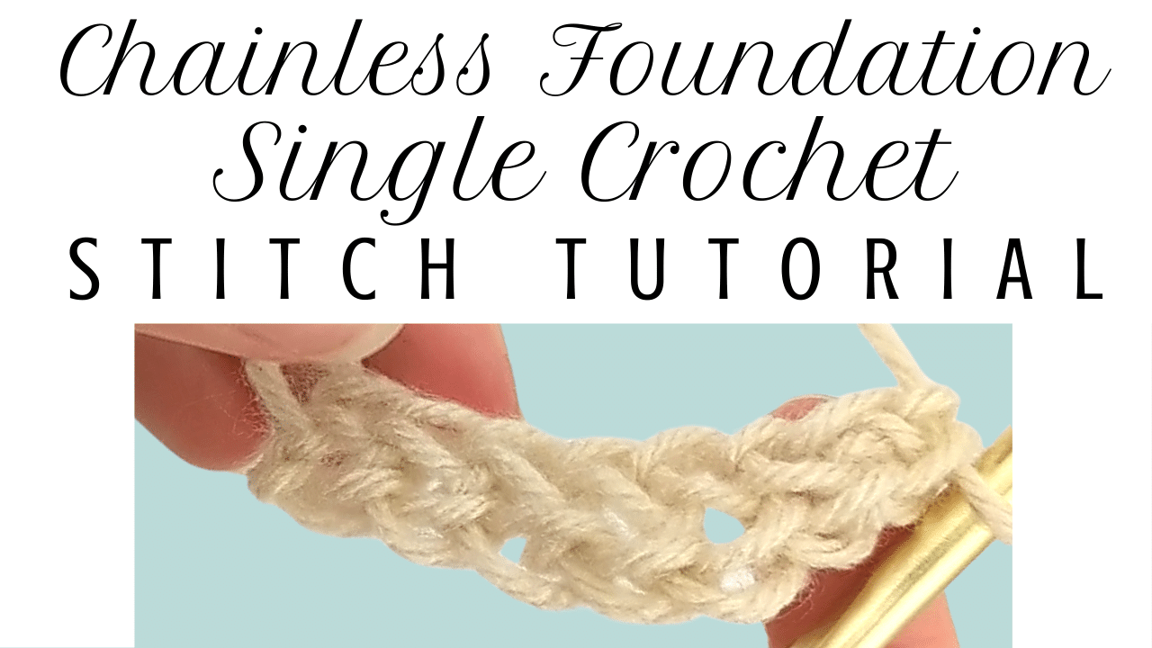 Chainless Foundation Single Crochet Stitch Tutorial Crochet With Julie