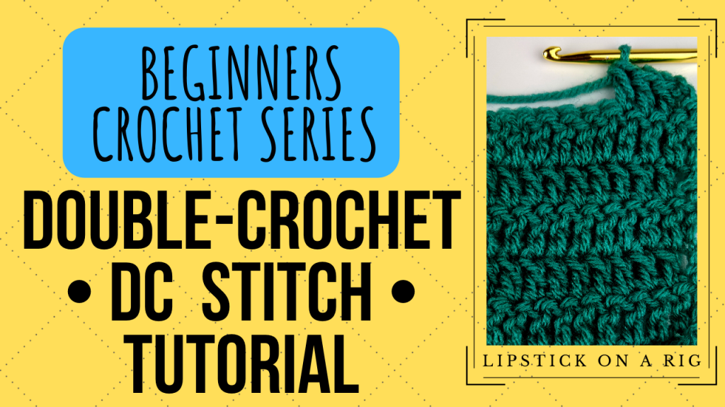 Double Crochet Stitch Tutorial - DC ST How-To