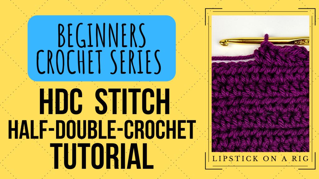 Half Double Crochet Stitch Tutorial - How to HDC ST