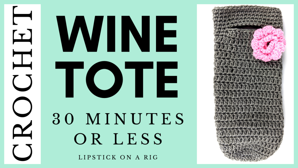 How to Crochet a Wine Tote - 30 Minute Project