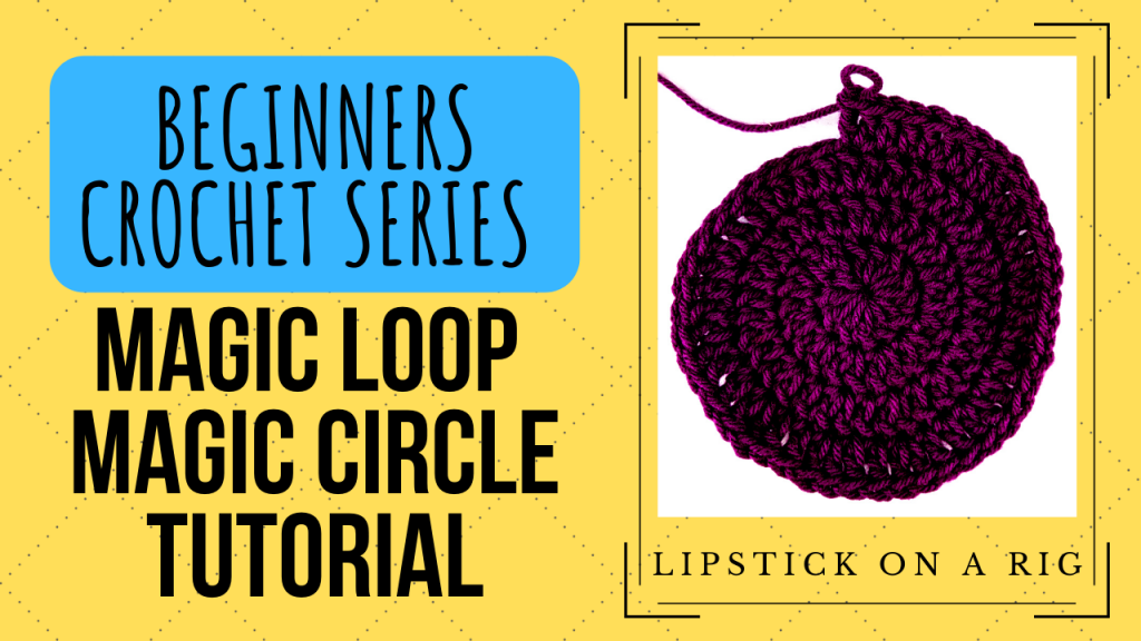 Magic Loop Stitch Tutorial - Magic Circle - Beginners Crochet Series