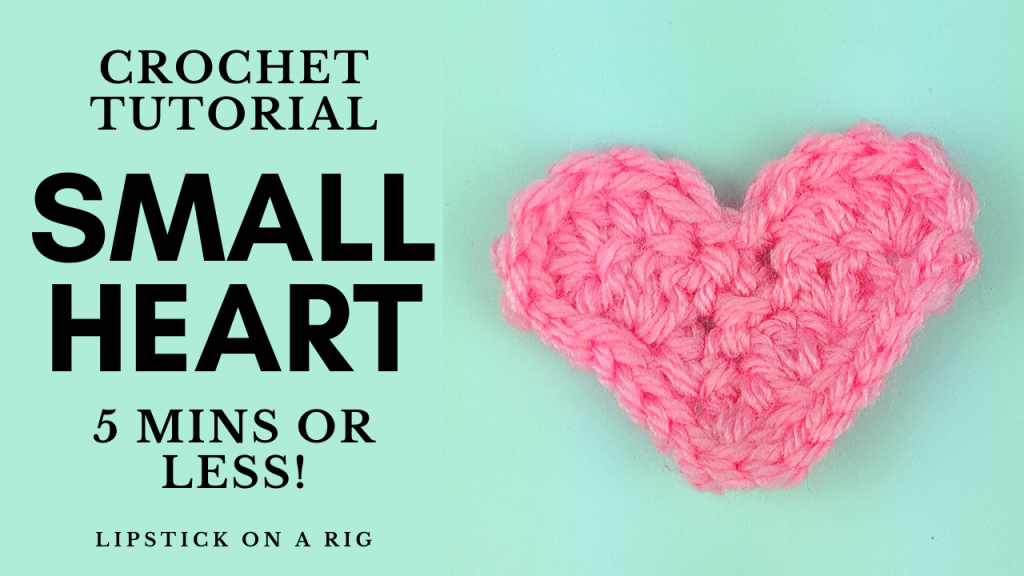 How to Crochet Small Heart - Valentines Day Project - 5 Minutes or Less! (2)