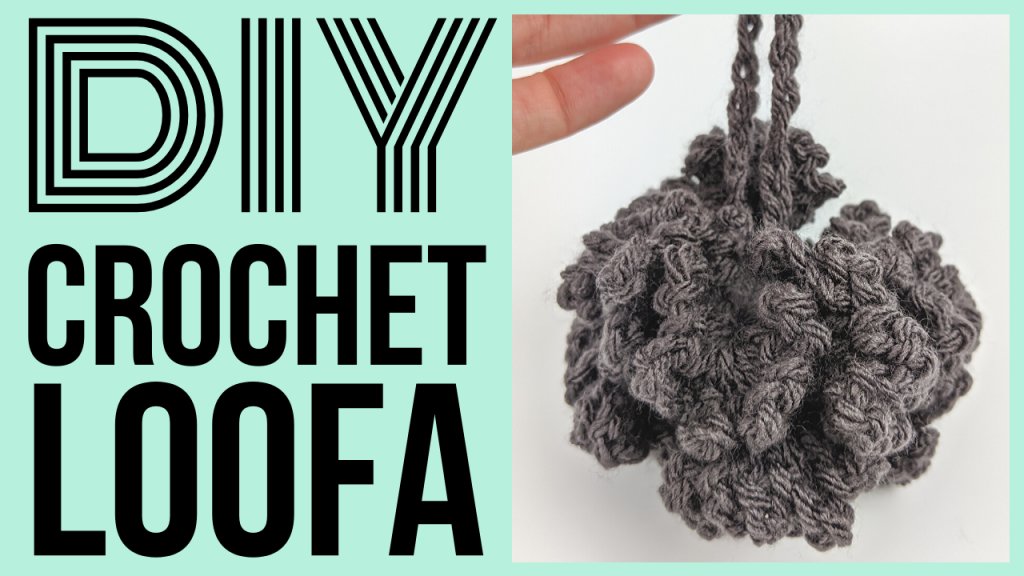 DIY Crochet Loofa Tutorial