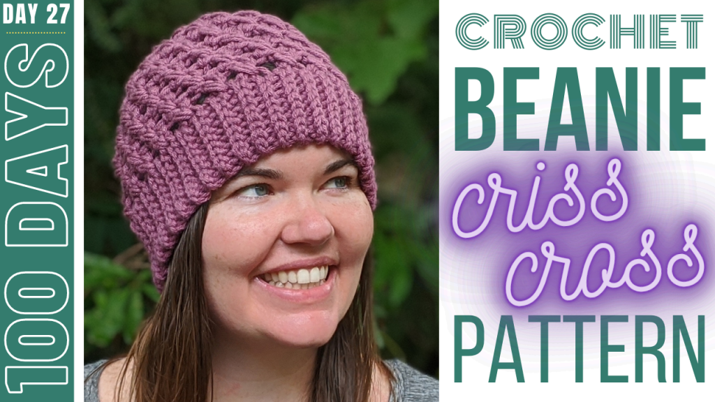 diy crochet beanie - day 27 - chunky criss cross beanie crochet tutorial