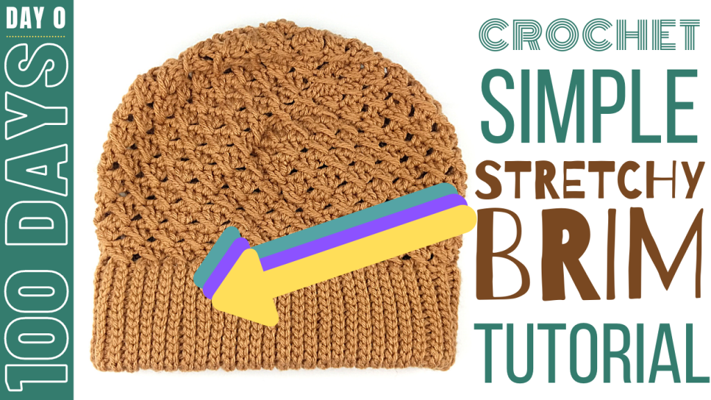 how to crochet a stretchy brim - diy brim tutorial - day 0 simple