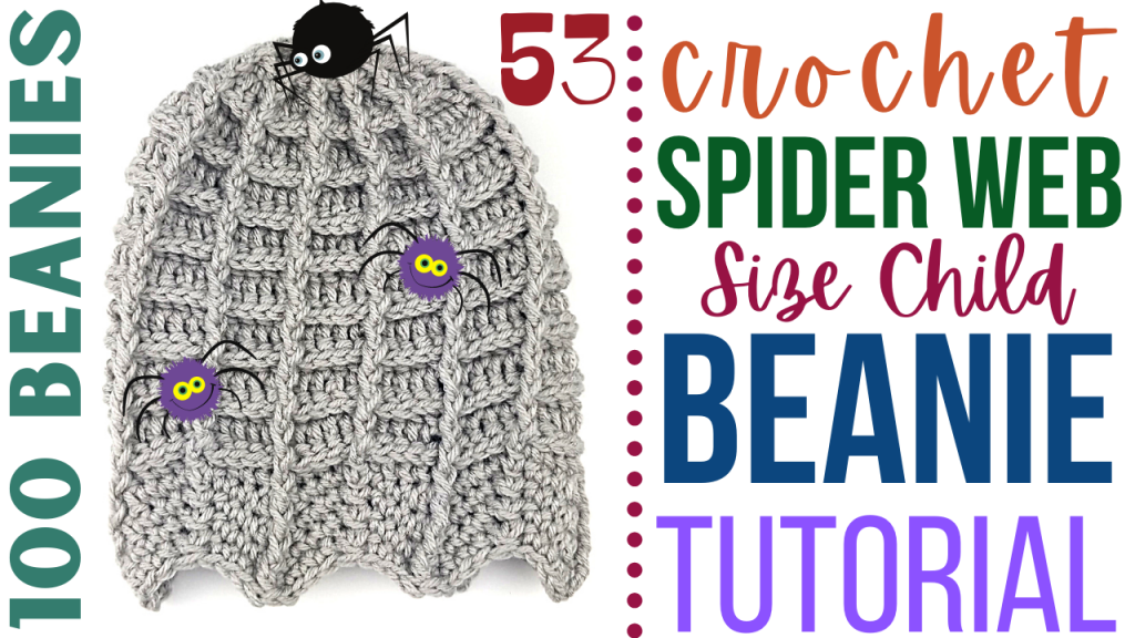 DIY Crochet Beanie - Day 53 - Crochet Child Size Spider Web Beanie Tutorial