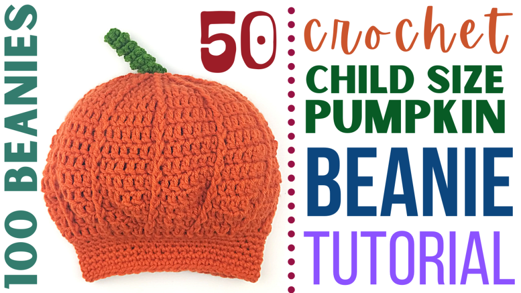 DIY crochet beanie - crochet child size pumpkin beanie pattern - day 50