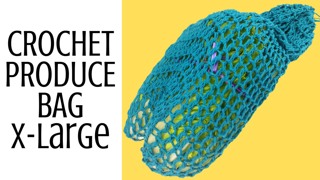 Crochet Easy Produce Bag - Extra Large