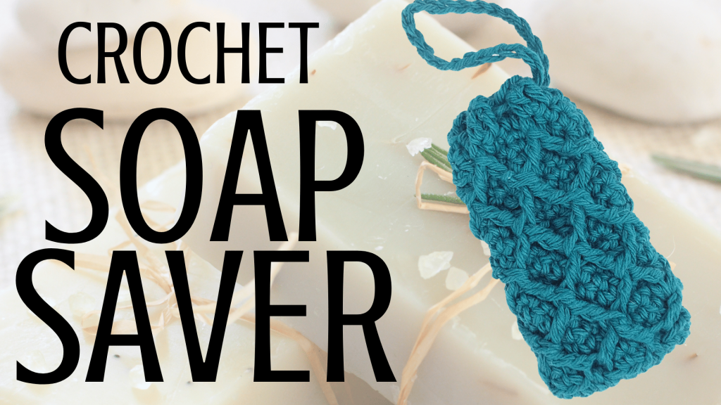 Crochet Soap Saver