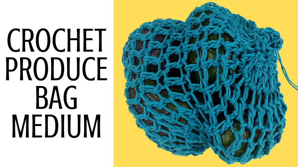 Easy Crochet Produce Bag - Medium