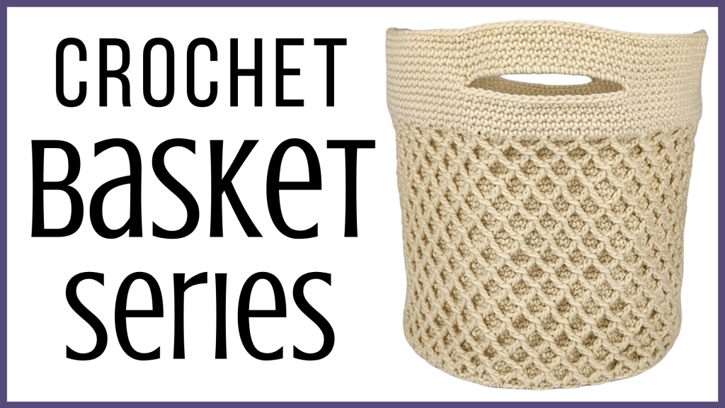 Crochet Nesting Basket Series