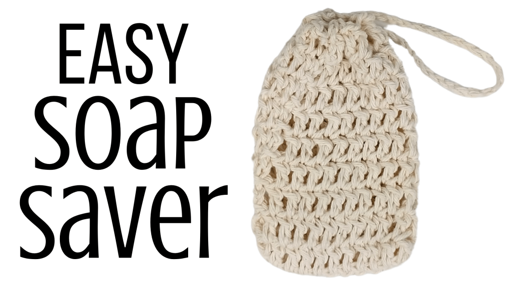 Easiest Crochet Soap Saver Tutorial