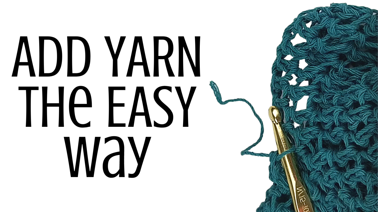 How to Add More Yarn to ANY Crochet Project The Easy Way Crochet