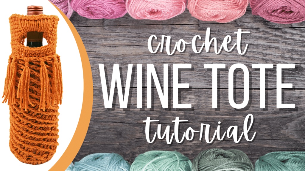 How to Crochet a Wine Tote