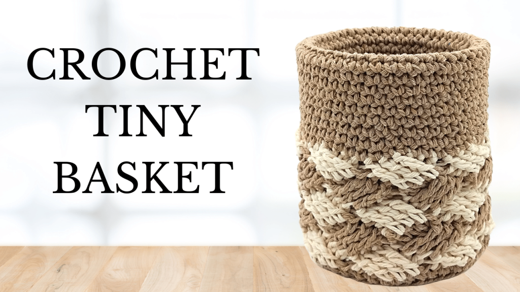 Crochet Tiny Basket